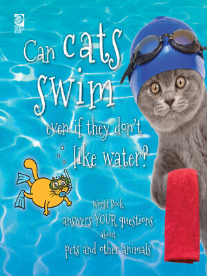 cover image of Can cats swim even if they don't like water?